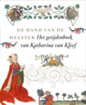 Anne Margreet W. As-vijvers, Saskia van Bergen - De hand van de meester Het getijdenboek van Katharina Van Kleef