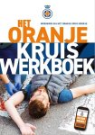 - Het Oranje Kruis werkboek - Het Oranje Kruis werkboek