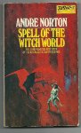 Norton, Andre - Spell of the witchwordl