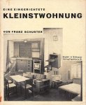 Schuster, Franz - Eine eingerichtete Kleinstwohnung