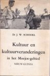 SCHOORL, DR. J.W - Kultuur en kultuurveranderingen in het Moejoe-gebied Nieuw-Guinea SCHOORL, DR. J.W - Kultuur en kultuurveranderingen in het Moejoe-gebied Nieuw-Guinea