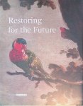 Keijer, Kees - and others - Restoring for the Future - Rijksmuseum Amsterdam