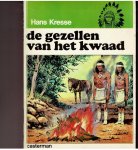 Kresse,Hans G. (ill.) - indianenreeks de gezellen van het kwaad