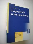 Ploeg, J.D. van der / Janssens, J.M.A.M. / Bruyn, E.E.J. de, red. - Diagnostiek in de jeugdzorg
