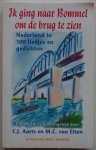 Aarts C J en Etten M C van, samenstellers, Prinsen Erik omslag - Ik ging naar Bommel om de brug te zien Nederland in 100 liedjes en gedichten
