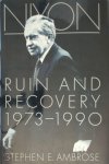 Stephen E. Ambrose - Nixon: Ruin and recovery, 1973-1990
