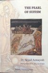 Azmayesh, dr. Seyed (WITH SIGNATURE) / John van Schaik (preface) - The pearl of Sufism; the path of the substantial evolution