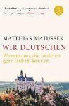 Matthias Matussek - Wir Deutschen