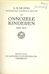 Jong, A.M. de - Onnozele kinderen . Merijntje Gijzens jeugd. Deel  III