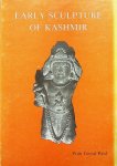 Paul, Pran Gopal - Early Sculpture of Kashmir (before the middle of the eight century A.D.). An Approach to Art History and Epigraphy of the Jhelum Valley and its Periphal Regions