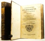 VOSSIUS, G.J. - Etymologicon lingua Latinae. Praefigitur ejusdem de litterarum permutatione tractatus. Editio novissima in qua, praeter Isaaci Vossii additiones ad fidem Amstelodamensis anni 1695 expressas, accesserunt nunc primum editae Alexii Symmachi Mazoc...