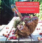 caroline Slingerland - Lood-, gaas- en mosdecoraties