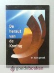 Gorsel, W. van - De heraut van de Koning --- Acht overdenkingen over Johannes de Doper. Omslagontwerp Anneke Kaai - van Wijngaarden