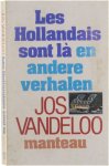 Jos Vandeloo - Les Hollandais sont là : verhalen