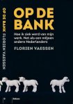 Vaessen, Florien - Op de bank: Hoe ik ziek werd van mijn werk. net als een miljoen andere Nederlanders