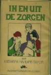 Taylor, Katharina Haviland. - In en uit de zorgen. Taylor, Katharina Haviland. - In en uit de zorgen.