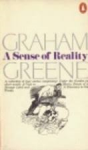 Greene, Graham - A SENSE OF REALITY