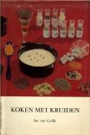 Gulik, Ine van .. Met illustraties van de Schrijfster .. Omslag Frits Gerritsen - Koken met kruiden