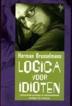 H. Brusselmans, Herman Brusselmans - Logica Voor Idioten