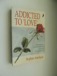 Arterburn Stephen - Addicted to Love