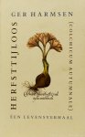 HARMSEN, G. - Herfsttijloos (Colchicum autumnale). Een levensverhaal.