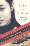 Diane Wei Liang - Lake with No Name