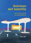 Cees Smit - Overleven met hemofilie Een reis door de wereld van de gezondheidzorg