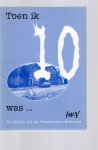  - Toen ik 10 was, Verhalen uit Voorhoutse historie.