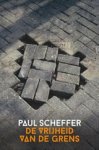 Paul Scheffer - De vrijheid van de grens - essay maand van de Filosofie 