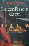 MINOIS Georges - Le confesseur du roi - les directeurs de conscience sous la monarchie française