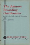 JOHNSON, Carl A. - The Johnson Recording Osciilometer - Its Use in the Study of Arterial Circulation.