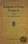 Gustav Preiswerk - Lehrbuch und Atlas der Zahnärztliche Technik