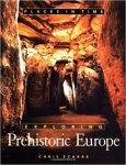 Christopher Scarre 81370 - Exploring Prehistoric Europe