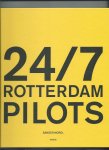 Auer, Karen (text), Sander Morel (Photography) - 24/7 Rotterdam Pilots