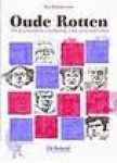 Bouwmeester, P. - Oude rotten, 29 bijzondere verhalen van journalisten