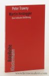 Trawny, Peter / Heidegger. - Martin Heidegger : eine kritische Einführung.