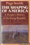 Smith, Page - The shaping of America. A people's history of the young republic - volume 3