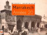 Berthaud, Michel - Marrakech Années 20. Récits de Voyages