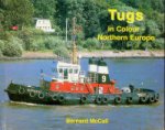 McGall, Bernard - Tugs in Colour Northern Europe