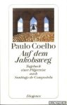 Coelho, Paulo - Auf dem Jakobsweg. Tagebuch einer Pilgerreise nach Santiago de Compostela