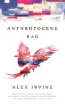 Alex Irvine 43613 - Anthropocene Rag