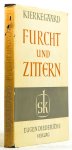 KIERKEGAARD, S. - Furcht und Zittern. Übersetzt von E. Hirsch.