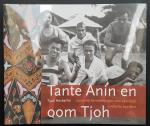 Aeckerlin, Tjaal - Tante Anin en oom Tjoh / levende herinneringen aan verstilde Indische beelden