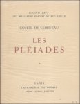 GOBINEAU, DE, JOSEPH - ARTHUR. - LES PLEIADES. ( 2 volumes).