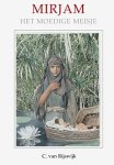 Rijswijk, C. van - Rijswijk, C. van-Mirjam, het moedige meisje (nieuw)