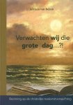 Belzen, Adriaan van - Belzen, Adriaan van-Verwachten wij die grote dag...?! (nieuw)