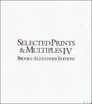 Collective - Brooke Alexander Editions: Selected Prints & Multiples IV Collective - Brooke Alexander Editions: Selected Prints & Multiples IV