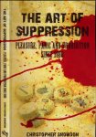 Snowdon, Christopher - The Art of Suppression: Pleasure, panic and prohibition since 1800