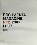 Georg Schöllhammer - Documenta 12 Magazine No. 2, 2007 Life!