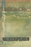 Kranenburg, F.J. e.a. (red.) - Waterschapschouw. Opstellen geschreven ter gelegenheid van het 50-jarig bestaan van de Unie van Waterschappen